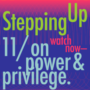 Stepping Up on Power & Privilege