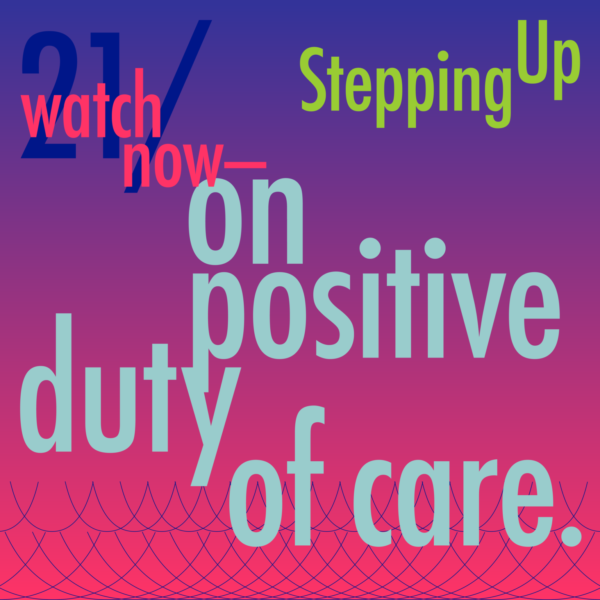 Stepping Up on Positive Duty of Care