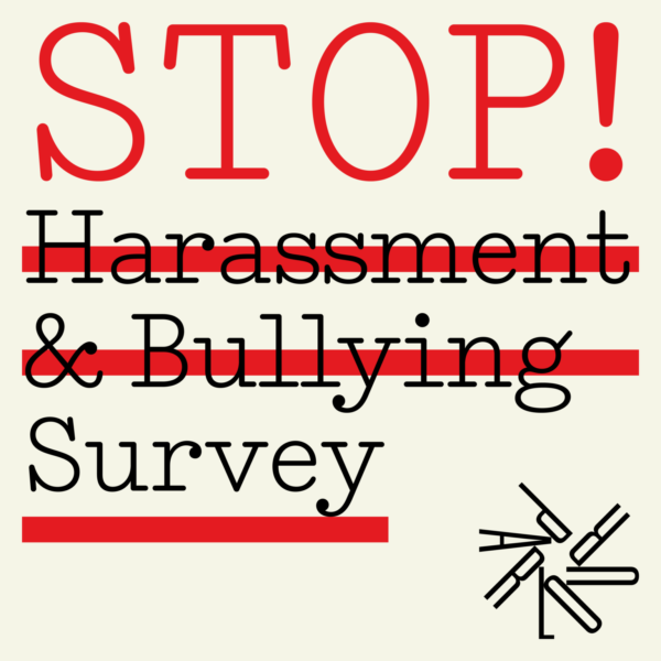 STOP – Harassment & Bullying Survey